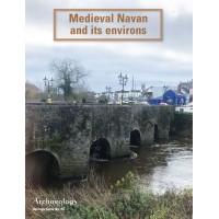 Heritage Guide No. 96  Medieval Navan and its environs.